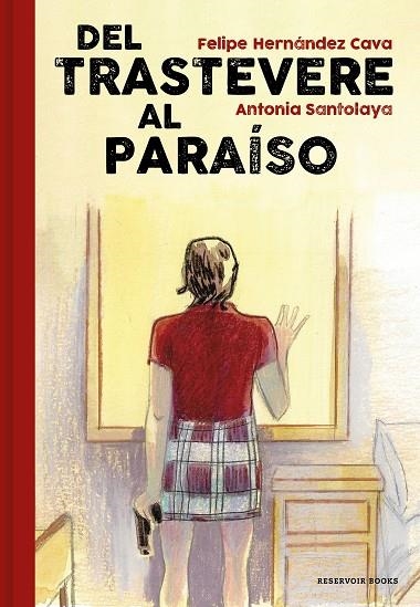 DEL TRASTEVERE AL PARAÍSO | 9788417910204 | HERNÁNDEZ, FELIPE/SANTOLAYA, ANTONIA | Llibreria La Gralla | Librería online de Granollers