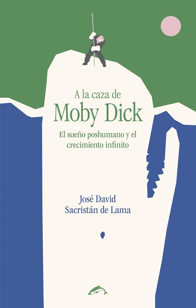 A LA CAZA DE MOBY DICK | 9788412032277 | SACRISTÁN DE LAMA, JOSÉ DAVID | Llibreria La Gralla | Llibreria online de Granollers