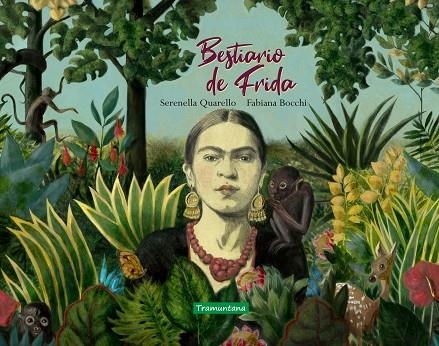 BESTIARIO DE FRIDA | 9788417303648 | QUARELLO, SERENELLA | Llibreria La Gralla | Llibreria online de Granollers