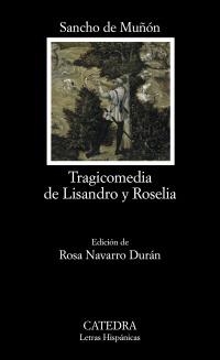 TRAGICOMEDIA DE LISANDRO Y ROSELIA (LH 633) | 9788437625294 | MUÑON, SANCHO DE | Llibreria La Gralla | Llibreria online de Granollers