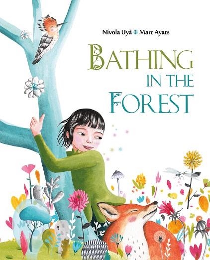 BATHING IN THE FOREST | 9788416733583 | AYATS, MARC/UYÀ, NÍVOLA | Llibreria La Gralla | Llibreria online de Granollers