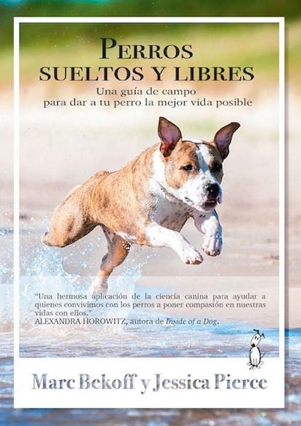 PERROS SUELTOS Y LIBRES | 9788494290084 | BEKOFF, MARC / PIERCE, JESSICA | Llibreria La Gralla | Llibreria online de Granollers