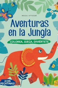 AVENTURAS EN LA JUNGLA | 9788417080600 | ATTIOGBÉ, MAGALI | Llibreria La Gralla | Llibreria online de Granollers