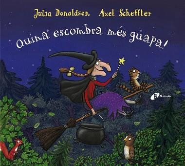 QUINA ESCOMBRA MÉS GUAPA! | 9788499062884 | DONALDSON, JULIA | Llibreria La Gralla | Llibreria online de Granollers