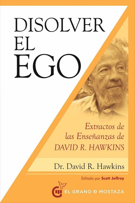 DISOLVER EL EGO, REALIZAR EL SER | 9788412136753 | HAWKINS, DAVID | Llibreria La Gralla | Librería online de Granollers