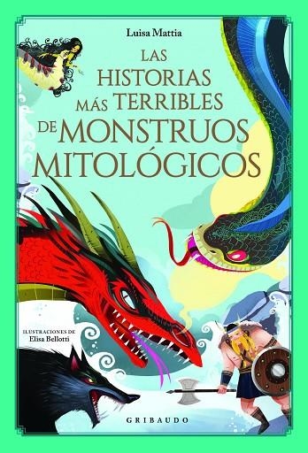 LAS HISTORIAS MÁS TERRIBLES DE MONSTRUOS MITOLÓGICOS | 9788417127572 | MATTIA, LUISA | Llibreria La Gralla | Librería online de Granollers