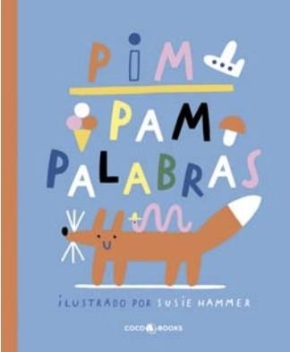 PIM PAM PALABRAS | 9788412103328 | SUSIE, HAMMER | Llibreria La Gralla | Llibreria online de Granollers