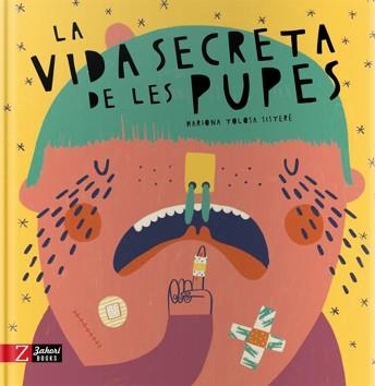 VIDA SECRETA DE LES PUPES, LA  | 9788417374426 | TOLOSA SISTERÉ, MARIONA | Llibreria La Gralla | Llibreria online de Granollers