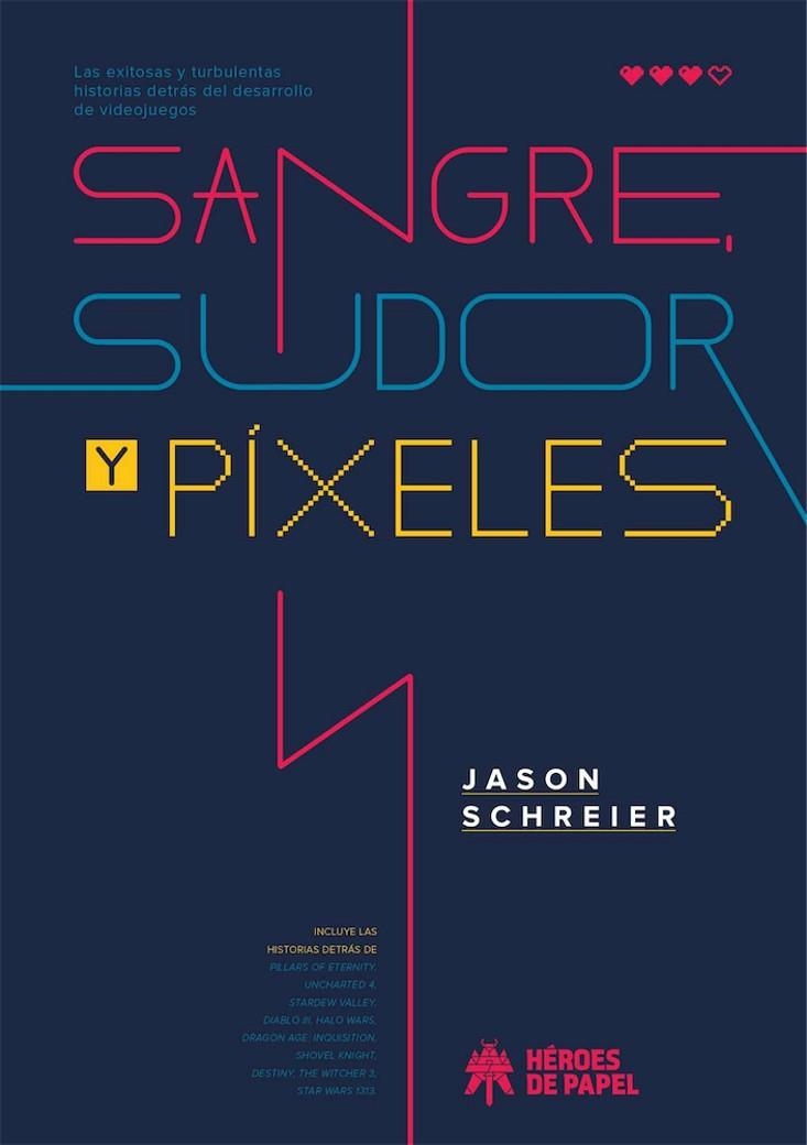 SANGRE, SUDOR Y PÍXELES | 9788417649371 | SCHREIER, JASON | Llibreria La Gralla | Librería online de Granollers