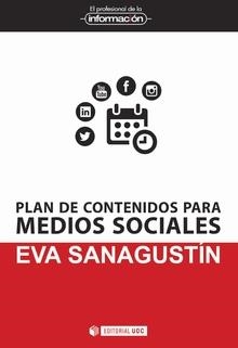 PLAN DE CONTENIDOS PARA MEDIOS SOCIALES | 9788490293492 | SANAGUSTÍN, EVA | Llibreria La Gralla | Llibreria online de Granollers