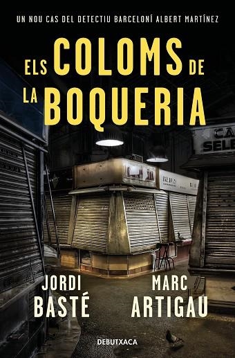 COLOMS DE LA BOQUERIA (BUTXACA), ELS | 9788418132278 | BASTÉ, JORDI/ARTIGAU, MARC | Llibreria La Gralla | Llibreria online de Granollers