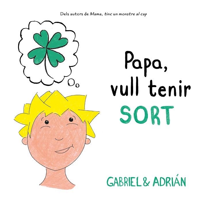 PAPA, VULL TENIR SORT | 9788417736552 | GABRIEL & ADRIÁN, | Llibreria La Gralla | Llibreria online de Granollers