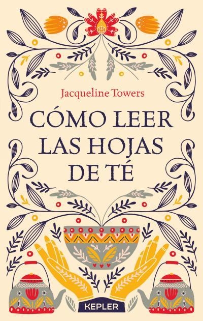 CÓMO LEER LAS HOJAS DE TÉ | 9788416344444 | TOWERS, JACQUELINE | Llibreria La Gralla | Llibreria online de Granollers