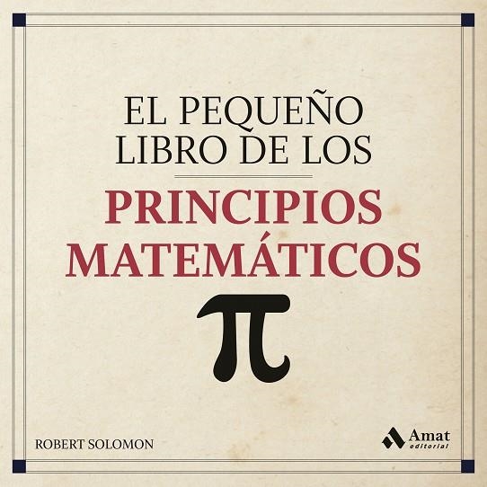 PEQUEÑO LIBRO DE LOS PRINCIPIOS MATEMATICOS, EL | 9788418114144 | SOLOMON, ROBERT | Llibreria La Gralla | Llibreria online de Granollers