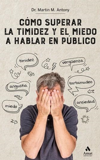 COMO SUPERAR LA TIMIDEZ Y EL MIEDO A HABLAR EN PUBLICO  N.E. | 9788418114205 | ANTONY, MARTIN M. | Llibreria La Gralla | Llibreria online de Granollers