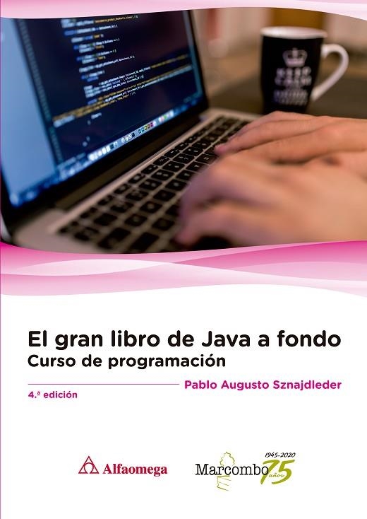 GRAN LIBRO DE JAVA A FONDO 4ª ED., EL | 9788426728418 | SZNAJDLEDER, PABLO AUGUSTO | Llibreria La Gralla | Llibreria online de Granollers