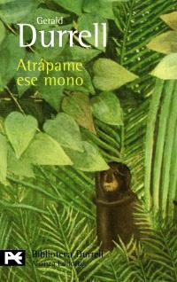 ATRAPAME ESE MONO (BA 0509) | 9788420663395 | DURRELL, GERALD | Llibreria La Gralla | Llibreria online de Granollers