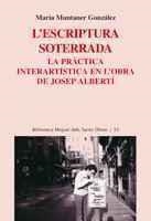 ESCRIPTURA SOTERRADA.LA PRACTICA INTERARTÍSTICA  EN L'OBRA DE JOSEP ALBERTÍ | 9788498831283 | MUNTANER, MARÍA | Llibreria La Gralla | Llibreria online de Granollers