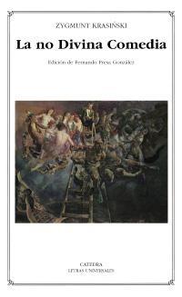 NO DIVINA COMEDIA, LA (LETRAS UNIVERSALES,415) | 9788437625706 | KRASINSKI, ZYGMUNT | Llibreria La Gralla | Llibreria online de Granollers