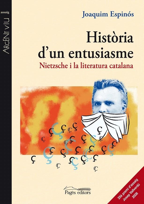 HISTORIA D'UN ENTUASISME. NIETZSCHE I LA LITERATURA CATALANA | 9788497797566 | ESPINOS, JOAQUIM | Llibreria La Gralla | Llibreria online de Granollers