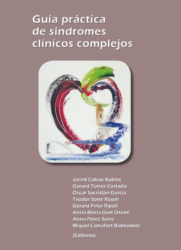 GUÍA PRÁCTICA DE SÍNDROMES CLÍNICOS COMPLEJOS. | 9788484093565 | CABAU RUBIES, JACINT/Y OTROS | Llibreria La Gralla | Llibreria online de Granollers