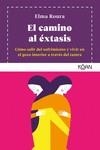 CAMINO AL EXTASIS,EL | 9788418223013 | ROURA, ELMA | Llibreria La Gralla | Llibreria online de Granollers