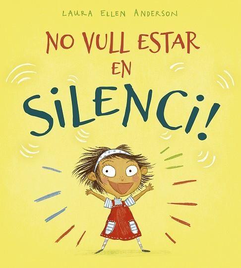 NO VULL ESTAR EN SILENCI! | 9788491453215 | ANDERSON, LAURA ELLEN | Llibreria La Gralla | Librería online de Granollers