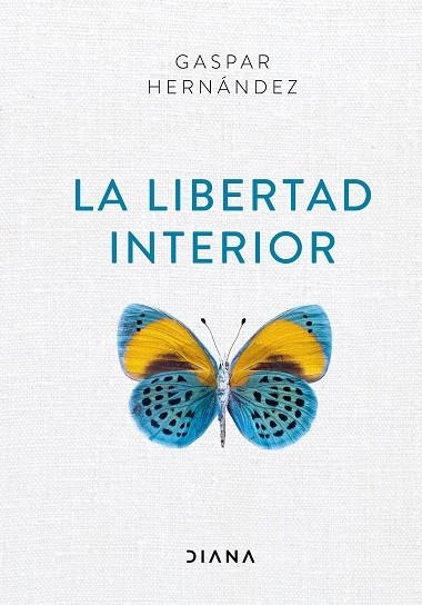 LIBERTAD INTERIOR, LA | 9788418118012 | HERNÁNDEZ, GASPAR | Llibreria La Gralla | Librería online de Granollers