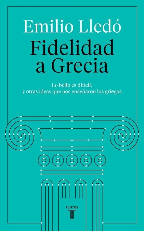 FIDELIDAD A GRECIA | 9788430623532 | LLEDÓ, EMILIO | Llibreria La Gralla | Llibreria online de Granollers