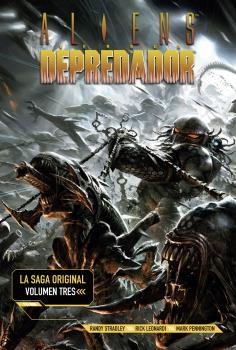 ALIENS VS DEPREDADOR.LA SAGA ORIGINAL 3. | 9788467940435 | RANDY STRADLEY-PHILL NORWOOD-CHRIS WARNER | Llibreria La Gralla | Llibreria online de Granollers