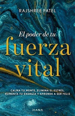 PODER DE TU FUERZA VITAL, EL | 9788418118074 | PATEL, RAJSHREE | Llibreria La Gralla | Llibreria online de Granollers