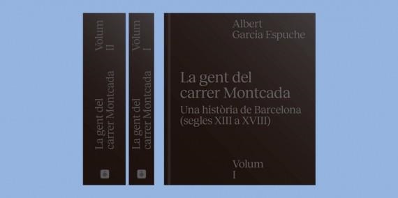 GENT DEL CARRER MONTCADA, LA | 9788491562573 | GARCIA ESPUCHE, ALBERT | Llibreria La Gralla | Librería online de Granollers