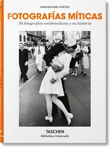 FOTOGRAFÍAS MÍTICAS. 50 FOTOGRAFÍAS EMBLEMÁTICAS Y SU HISTORIA | 9783836577724 | KOETZLE, HANS-MICHAEL | Llibreria La Gralla | Llibreria online de Granollers