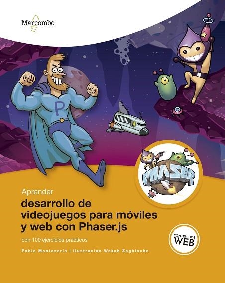 APRENDER DESARROLLO DE VIDEOJUEGOS PARA MÓVILES Y WEB CON PHASER.JS CON 100 EJER | 9788426727534 | MONTESERÍN, PABLO | Llibreria La Gralla | Llibreria online de Granollers