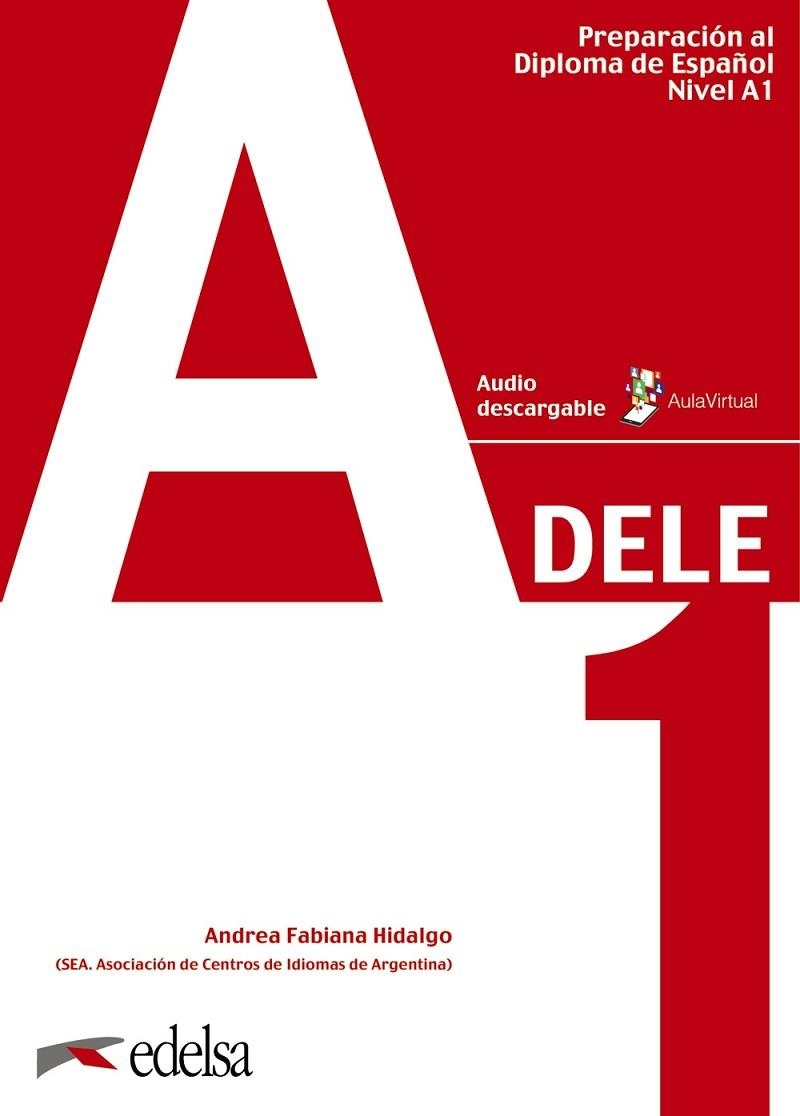 PREPARACIÓN AL DELE A1. LIBRO DEL ALUMNO | 9788490816967 | HIDALGO, ANDREA FABIANA | Llibreria La Gralla | Llibreria online de Granollers