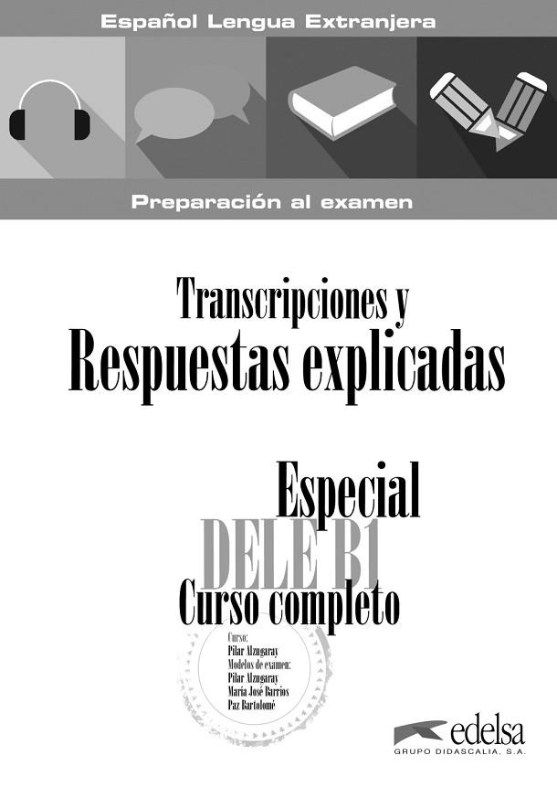 ESPECIAL DELE B1. CURSO COMPLETO. TRANSCRIPCIONES Y RESPUESTAS EXPLICADAS | 9788490816875 | BARRIOS SABADOR, MARÍA JOSÉ/BARTOLOMÉ ALONSO, MARÍA PAZ | Llibreria La Gralla | Llibreria online de Granollers