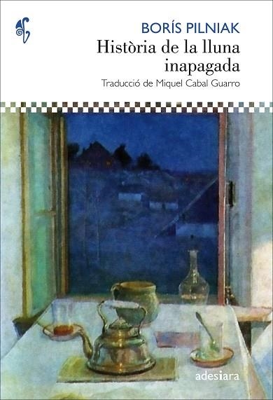 HISTÒRIA DE LA LLUNA INAPAGADA | 9788416948482 | PILNIAK, BORÍS | Llibreria La Gralla | Librería online de Granollers
