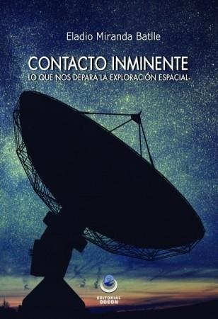 CONTACTO INMINENTE | 9788416847174 | MIRANDA , ELADIO | Llibreria La Gralla | Librería online de Granollers