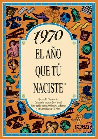 1970 EL AÑO QUE TU NACISTE | 9788489589186 | COLLADO BASCOMPTE, ROSA | Llibreria La Gralla | Llibreria online de Granollers