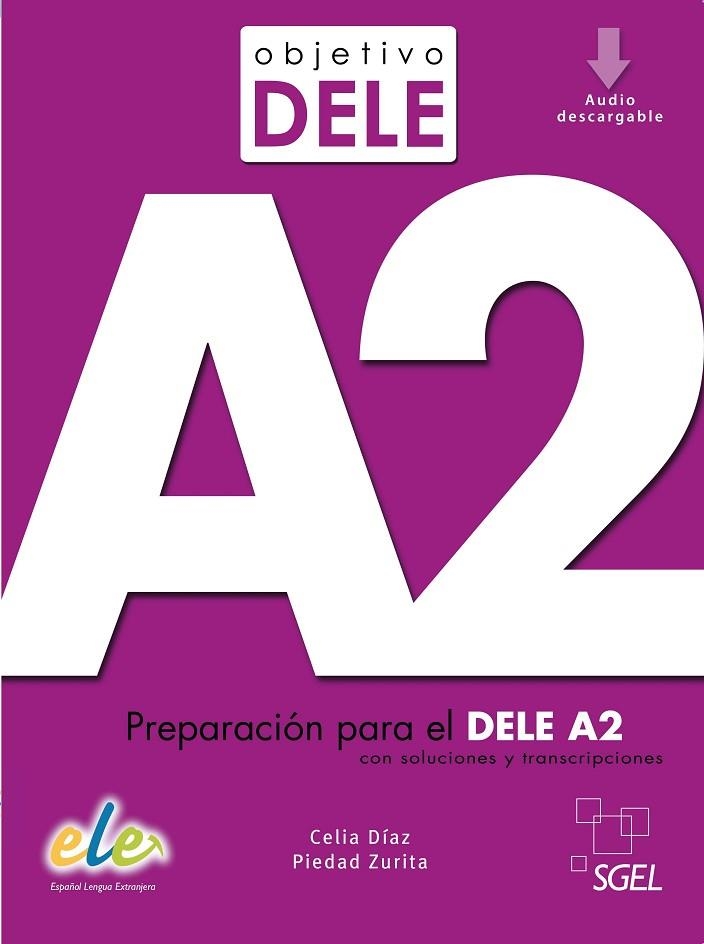 OBJETIVO DELE A2 | 9788417730062 | DÍAZ FERNÁNDEZ, CELIA/ZURITA SÁENZ DE NAVARRETE, PIEDAD | Llibreria La Gralla | Llibreria online de Granollers