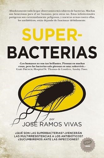 SUPERBACTERIAS (BOLSILLO) | 9788417547257 | RAMOS VIVAS, JOSÉ | Llibreria La Gralla | Llibreria online de Granollers