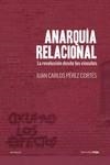 ANARQUIA RELACIONAL LA REVOLUCION DESDE LOS VINCULOS | 9788416227334 | PEREZ CORTES, JUAN CARLOS | Llibreria La Gralla | Llibreria online de Granollers