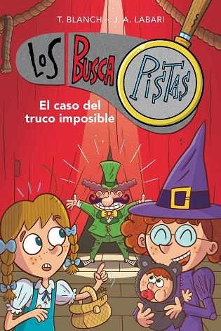 CASO DEL TRUCO IMPOSIBLE,EL  (SERIE LOS BUSCAPISTAS 12) | 9788417922900 | BLANCH, TERESA; LABARI, JOSÉ ÁNGEL | Llibreria La Gralla | Llibreria online de Granollers