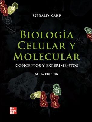 BIOLOGIA CELULAR Y MOLECULAR | 9786071505040 | KARP, GERALD | Llibreria La Gralla | Librería online de Granollers