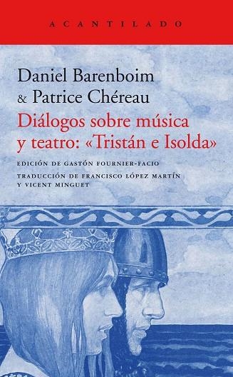 DIÁLOGOS SOBRE MÚSICA Y TEATRO: «TRISTÁN E ISOLDA» | 9788417346010 | BAREMBOIN, DANIEL/CHÉREAU, PATRICE | Llibreria La Gralla | Llibreria online de Granollers