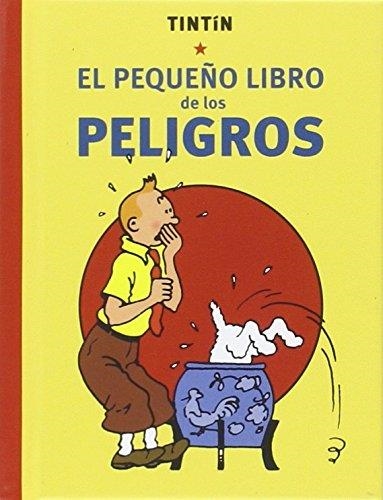 TINTÍN. EL PEQUEÑO LIBRO DE LOS PELIGROS | 9788494527227 | HERGÉ | Llibreria La Gralla | Llibreria online de Granollers