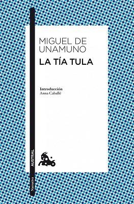 TÍA TULA, LA | 9788467034011 | UNAMUNO, MIGUEL DE | Llibreria La Gralla | Llibreria online de Granollers