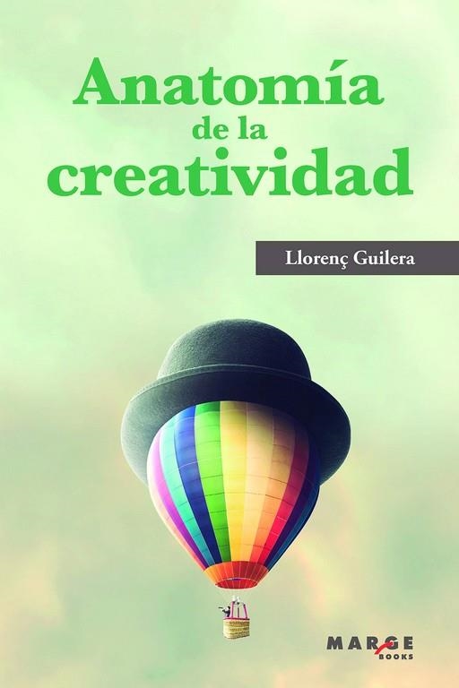 ANATOMÍA DE LA CREATIVIDAD | 9788417903541 | GUILERA AGÜERA, LLORENÇ / GARRELL GUIU, ANTONI | Llibreria La Gralla | Librería online de Granollers
