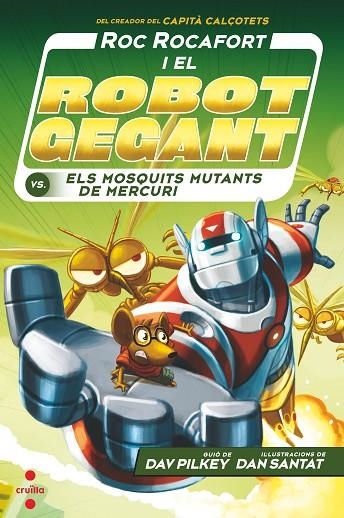 ROC ROCAFORT I EL ROBOT GEGANT 2.  I  ELS MOSQUITS MUTANTS DE MERCURI | 9788466148719 | PILKEY, DAV | Llibreria La Gralla | Llibreria online de Granollers