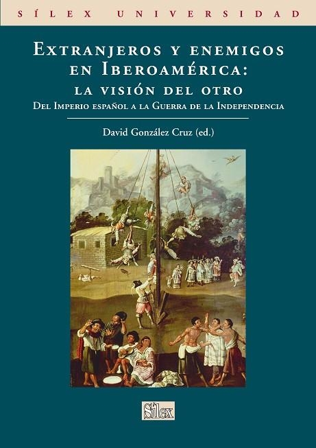 EXTRANJEROS Y ENEMIGOS EN IBEROAMERICA | 9788477372677 | GONZÁLEZ CRUZ, DAVID | Llibreria La Gralla | Llibreria online de Granollers